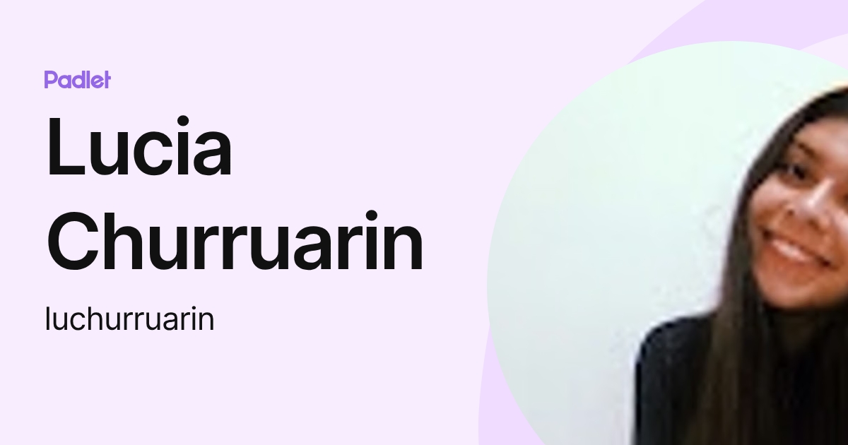 Lucia Churruarin (luchurruarin) profile | Padlet