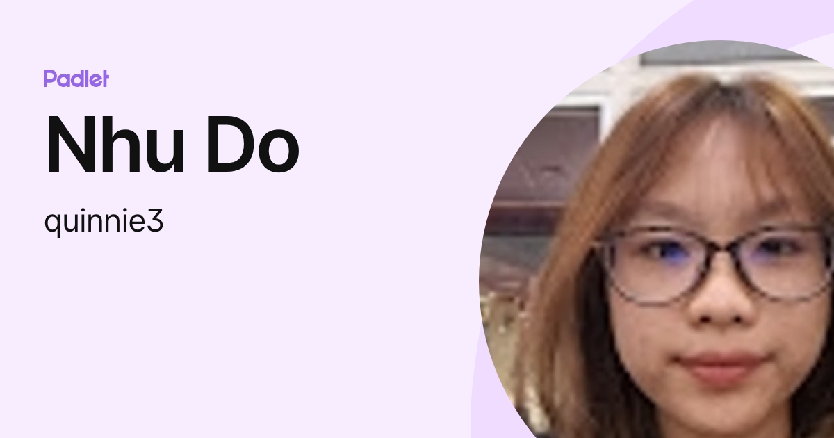Nhu Do (quinnie3) profile | Padlet