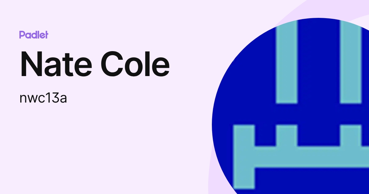 Nate Cole (nwc13a) profile | Padlet