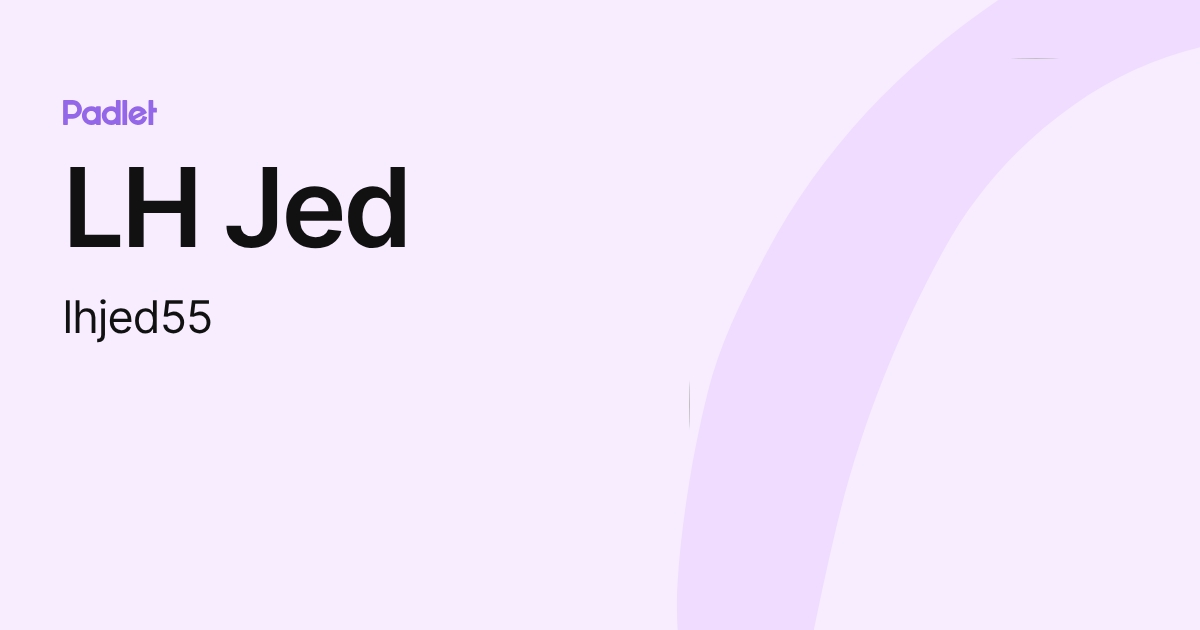 LH Jed (lhjed55) profile | Padlet