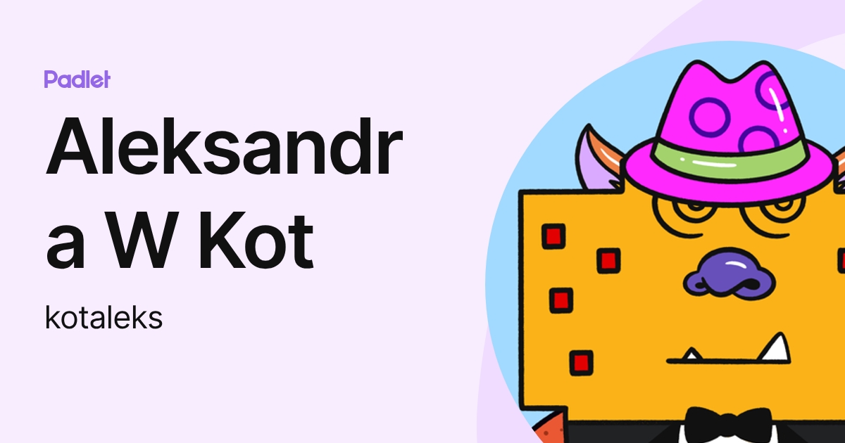 Aleksandra W Kot (kotaleks) profile | Padlet