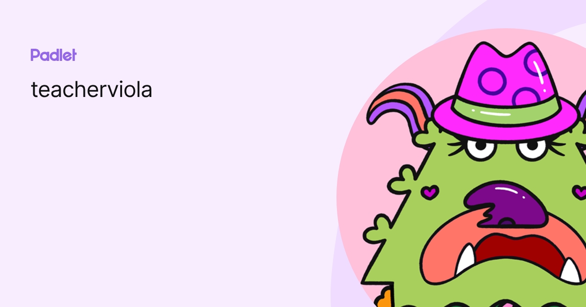 teacherviola profile | Padlet