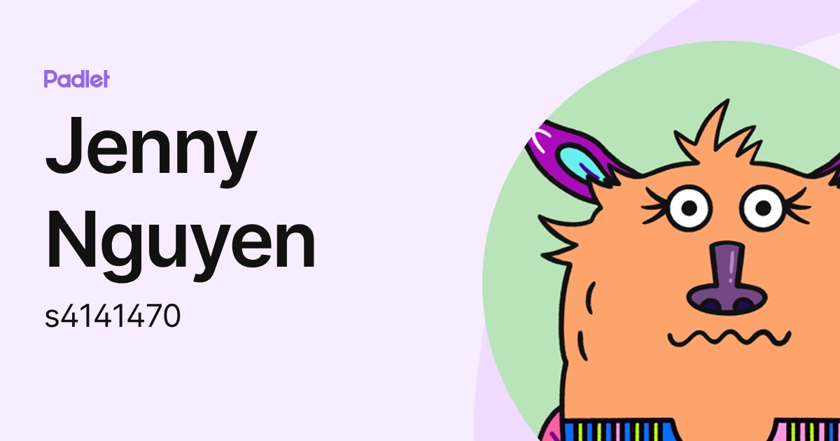 Jenny Nguyen (s4141470) profile | Padlet