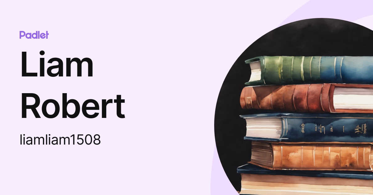 Liam Robert (liamliam1508) profile | Padlet