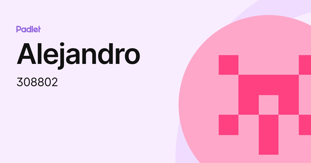 Alejandro (308802) profile | Padlet