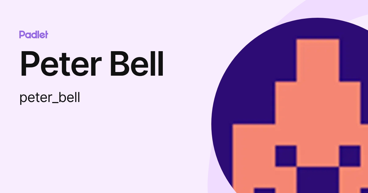 Peter Bell (peter_bell) profile | Padlet