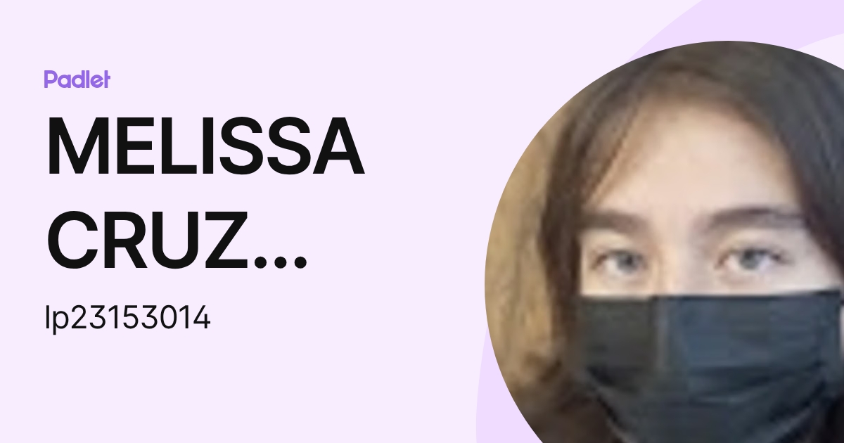 MELISSA CRUZ MARTINEZ (lp23153014) profile | Padlet