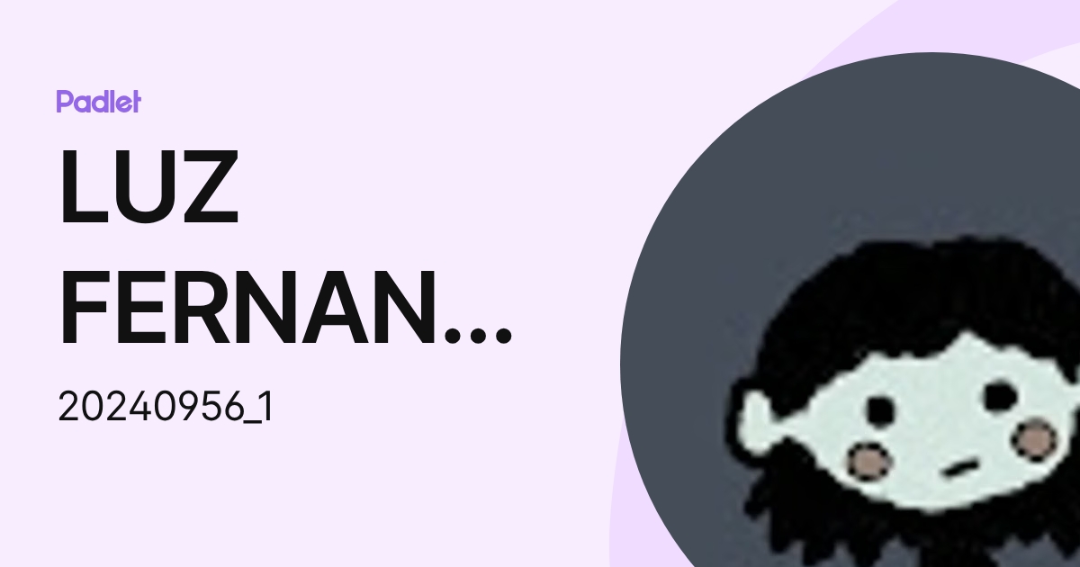 LUZ FERNANDA MARTINEZ TORRES (20240956_1) profile | Padlet