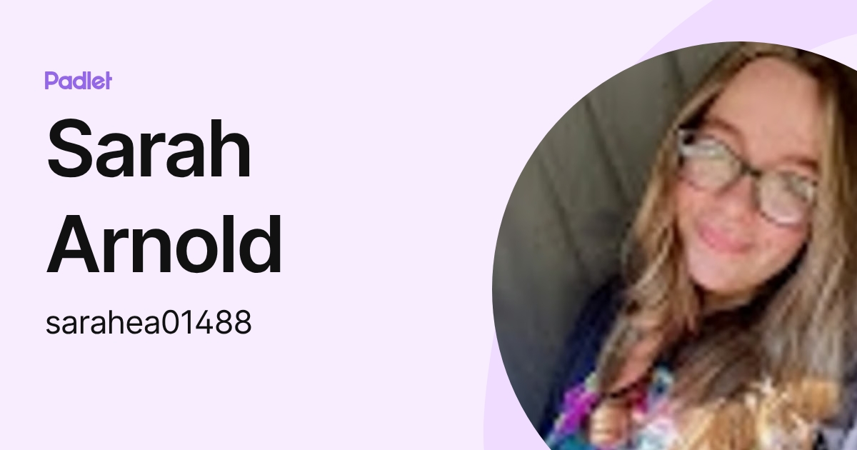 Sarah Arnold (sarahea01488) profile | Padlet