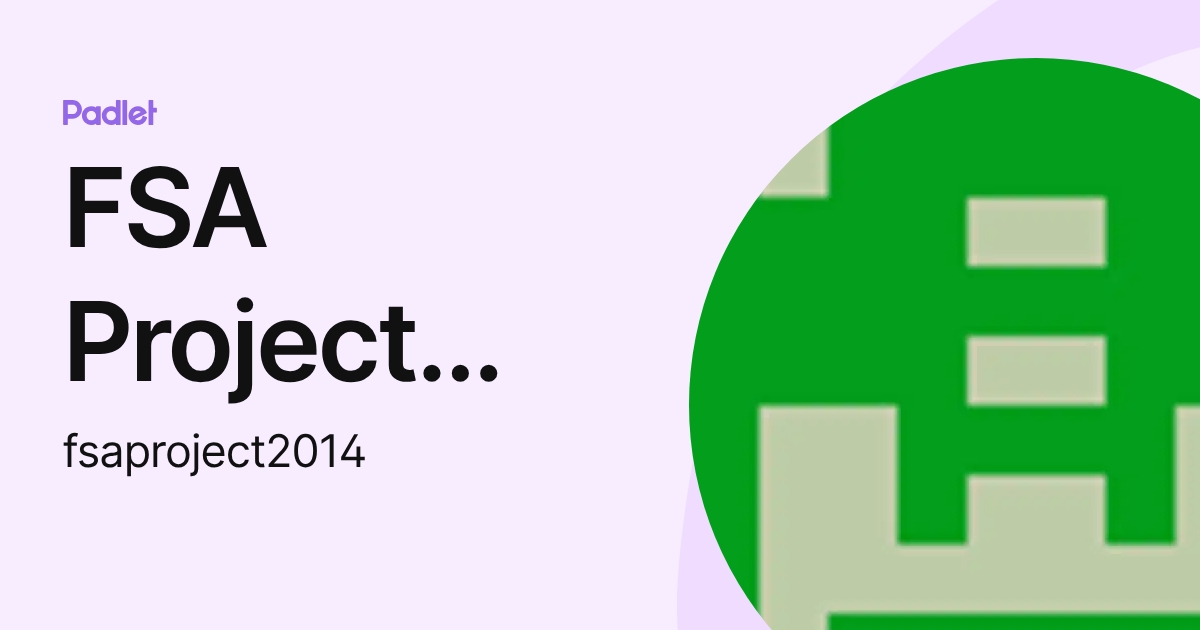 Fsa Project Example FSA Project 2014 (fsaproject2014) profile | Padlet