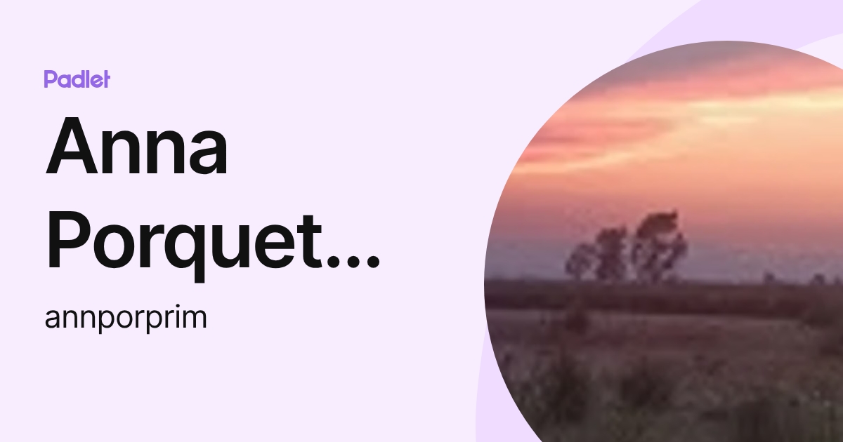 Anna Porquet Moga (annporprim) profile | Padlet