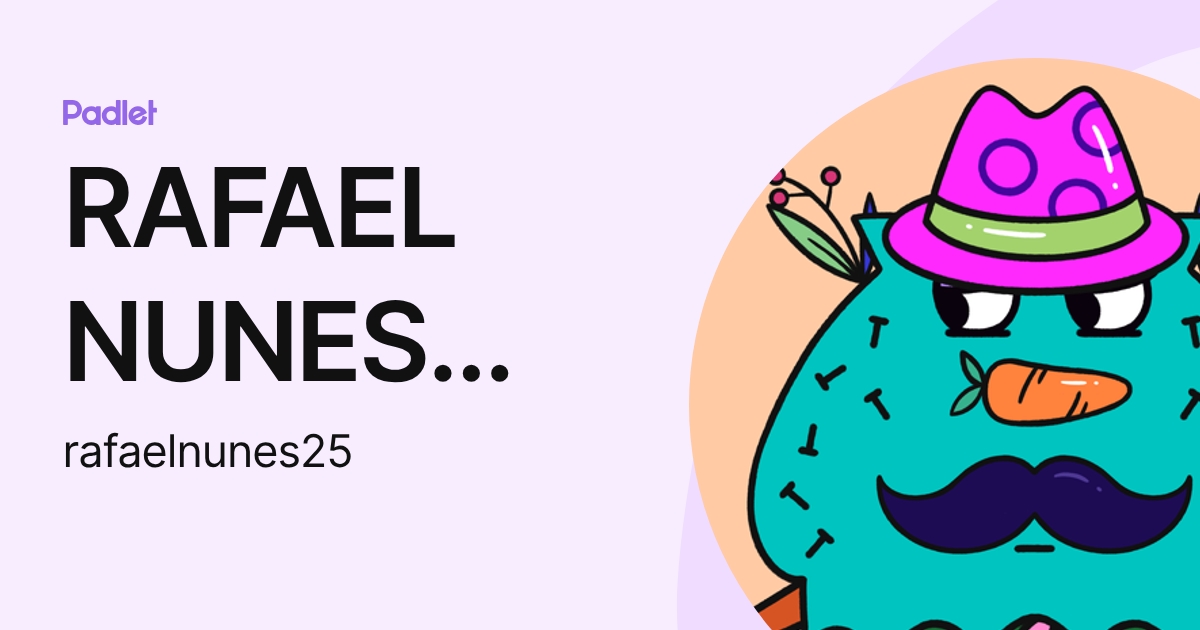RAFAEL NUNES CORREIA (rafaelnunes25) profile | Padlet