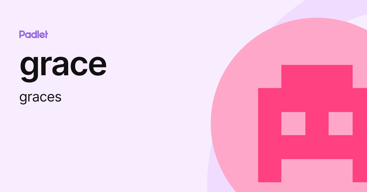 grace (graces) profile | Padlet