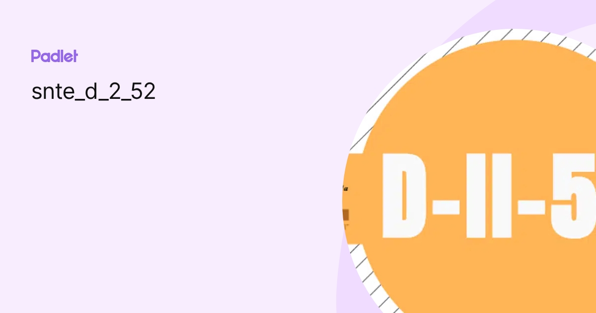 snte_d_2_52 profile | Padlet