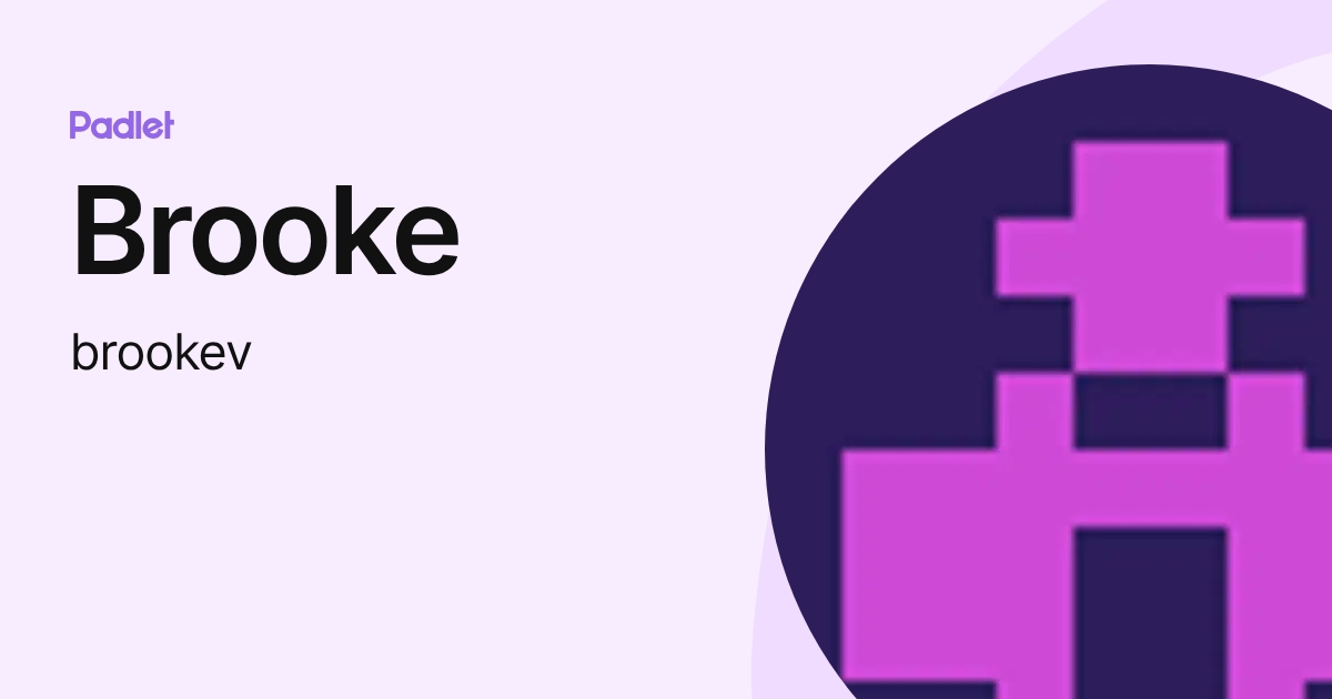 Brooke (brookev) profile | Padlet