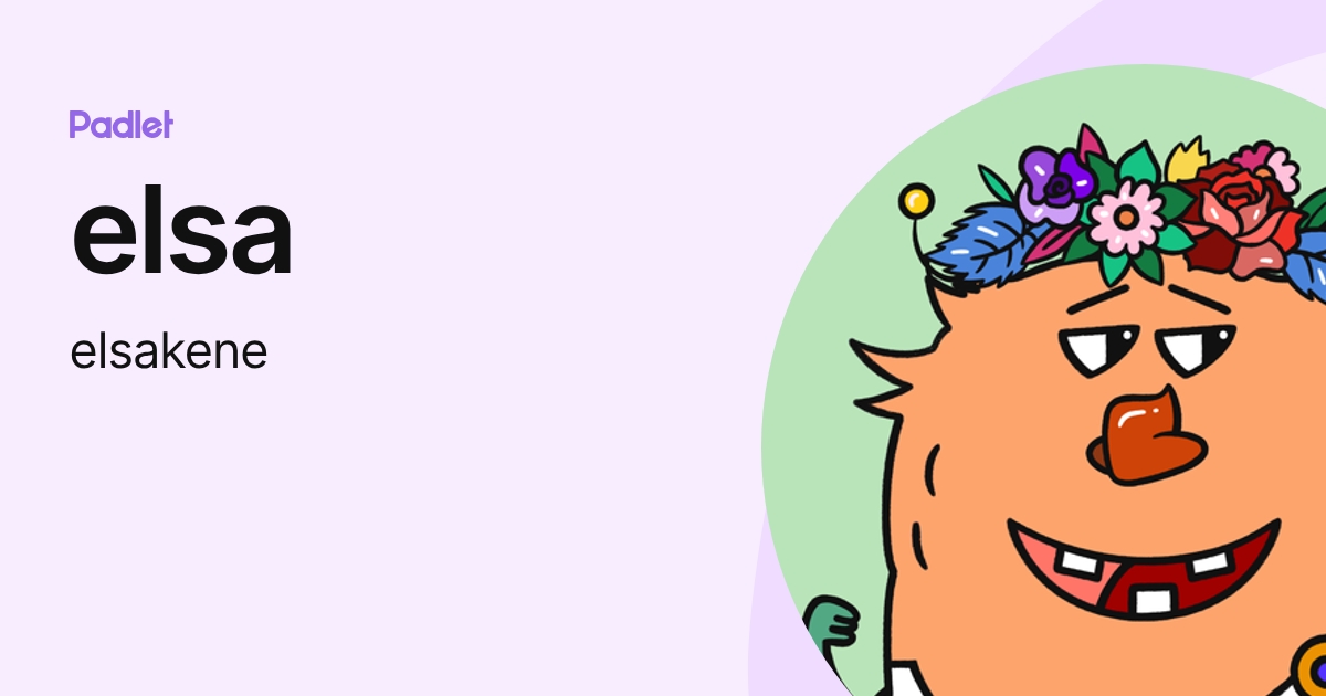 elsa (elsakene) profile | Padlet