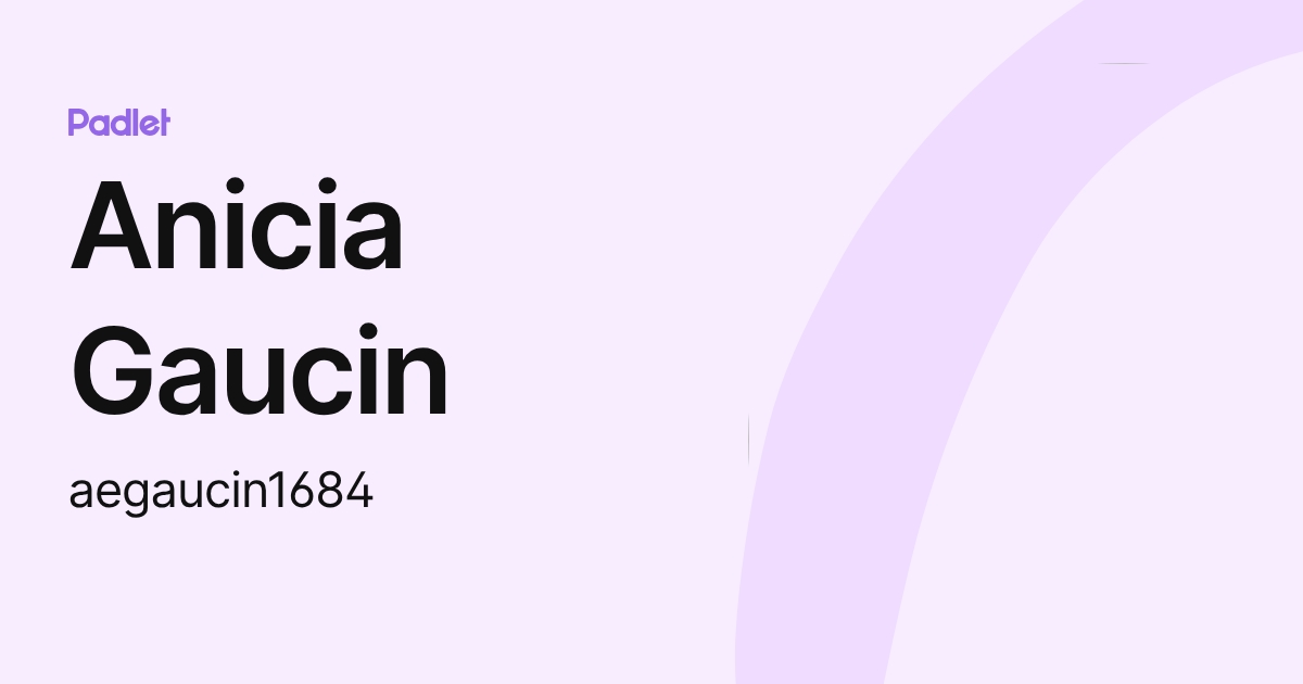 Anicia Gaucin (aegaucin1684) profile | Padlet