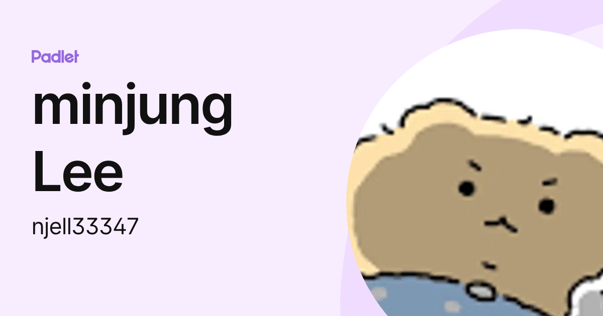minjung Lee (njell33347) profile | Padlet