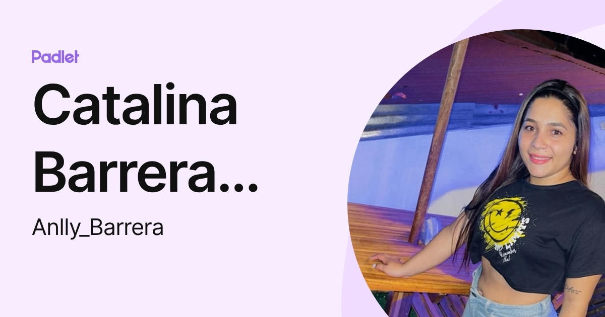 Catalina Barrera (nivel-3) (Anlly_Barrera) profile | Padlet