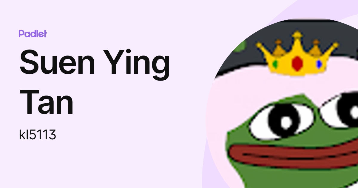 Suen Ying Tan (kl5113) profile | Padlet