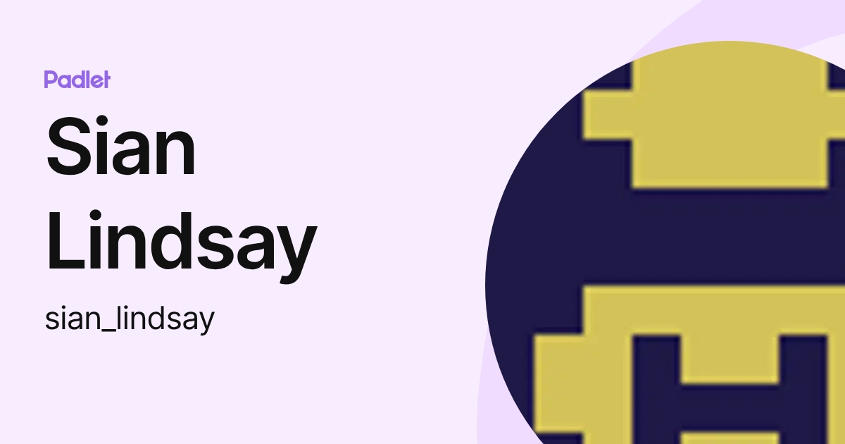Sian Lindsay (sian_lindsay) profile | Padlet
