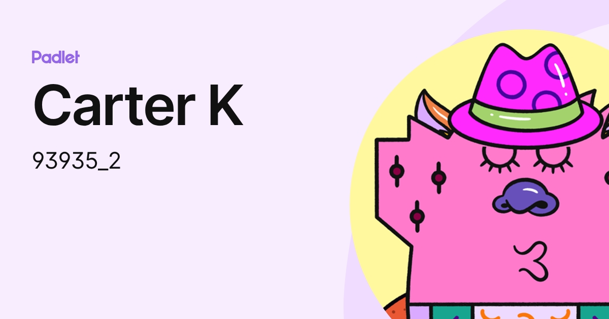Carter K (93935_2) profile | Padlet