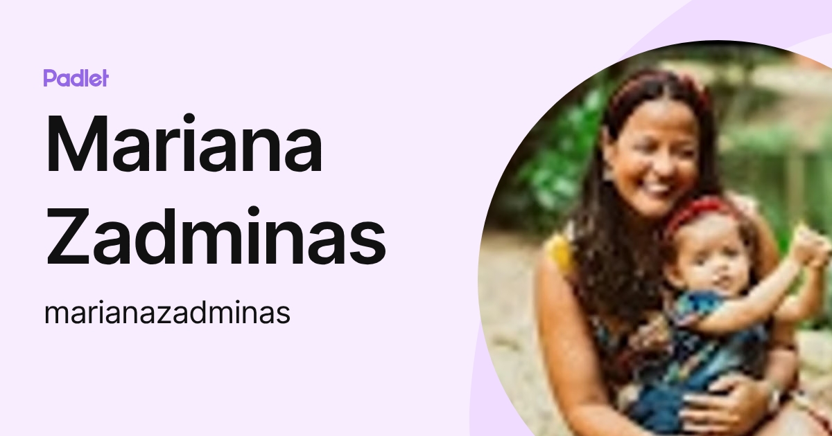 Mariana Zadminas (marianazadminas) profile | Padlet