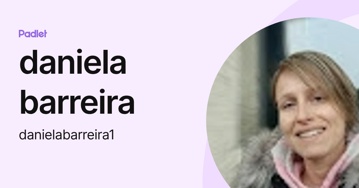 daniela barreira (danielabarreira1) profile | Padlet