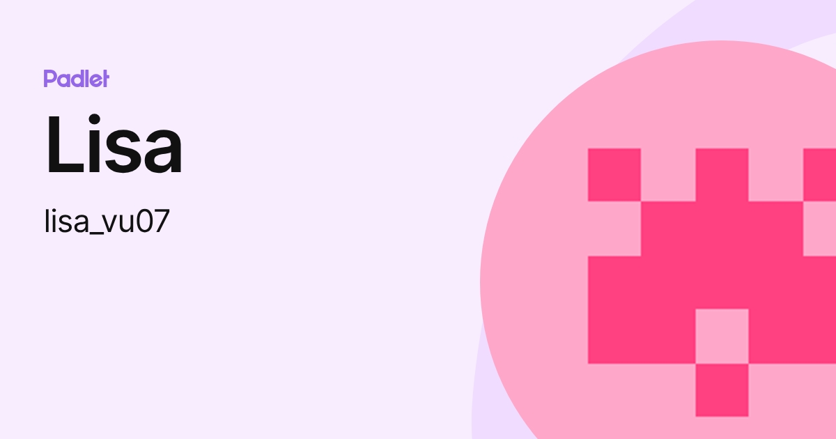 Lisa (lisa_vu07) profile | Padlet