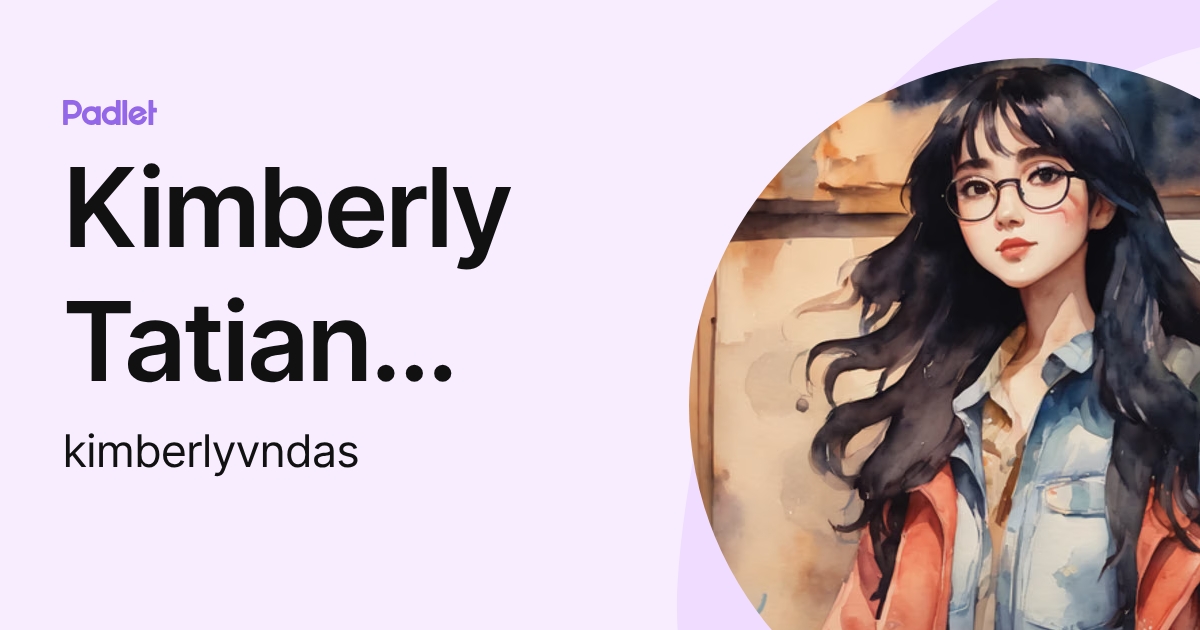 Kimberly Tatian Vndas Rivera (kimberlyvndas) profile | Padlet