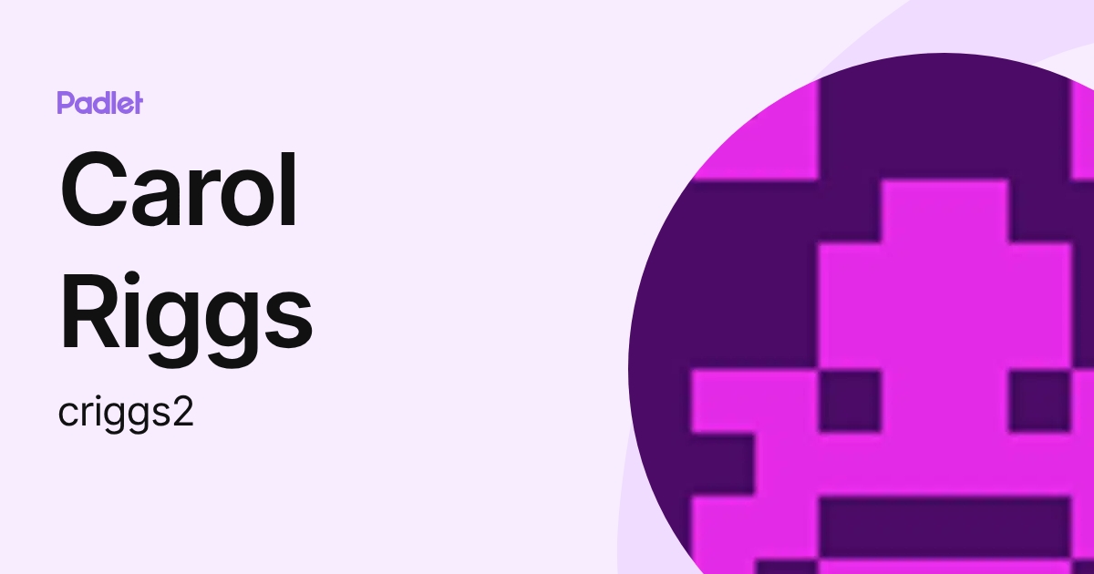 Carol Riggs (criggs2) profile | Padlet