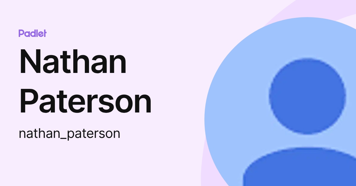 Nathan Paterson (nathan_paterson) profile | Padlet