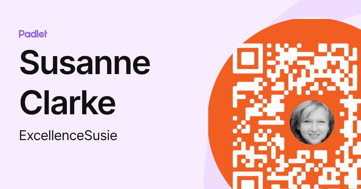 Susanne Clarke (ExcellenceSusie) profile | Padlet