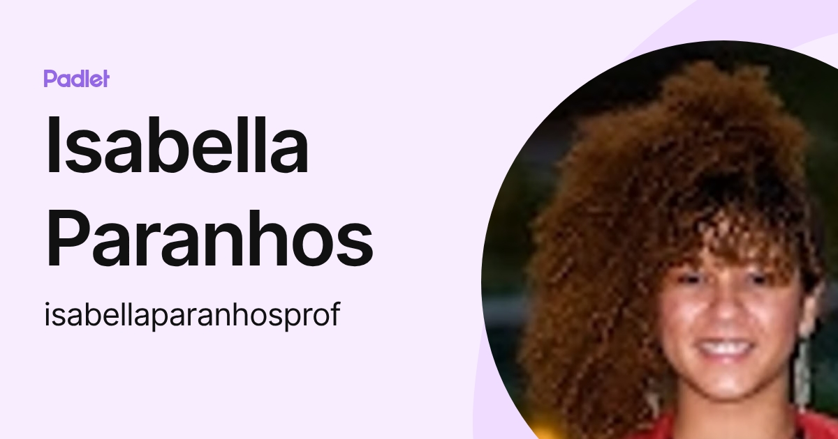 Isabella Paranhos (isabellaparanhosprof) profile | Padlet