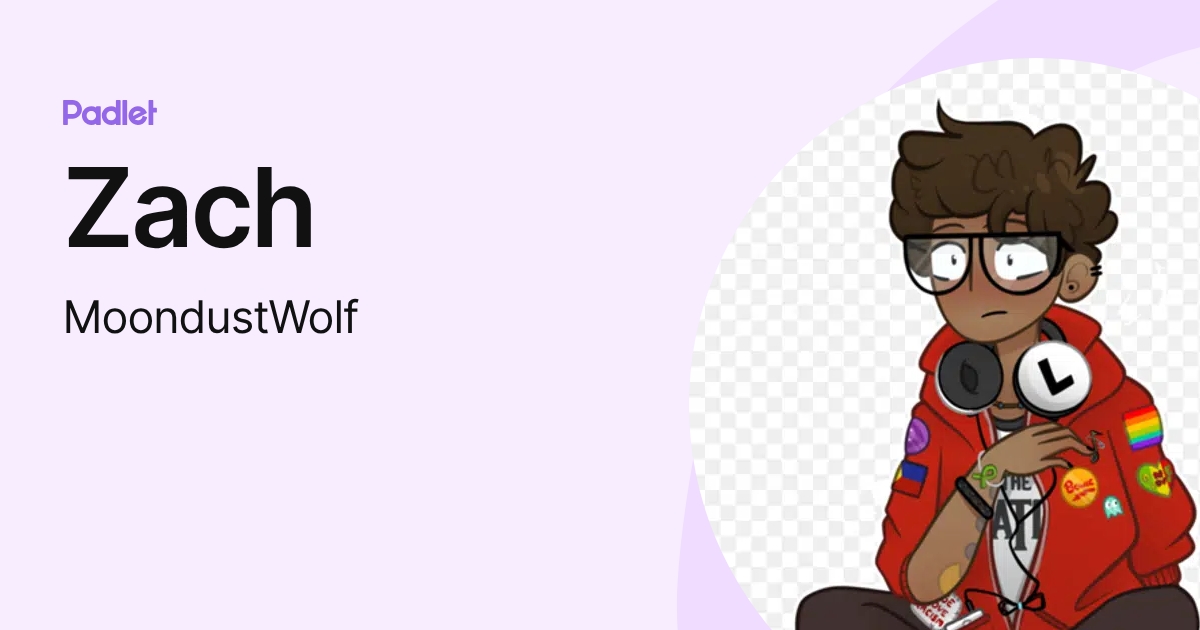 Zach (MoondustWolf) profile | Padlet