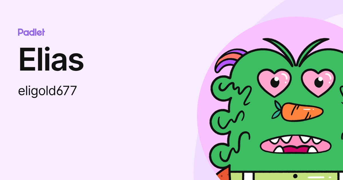 Elias (eligold677) profile | Padlet