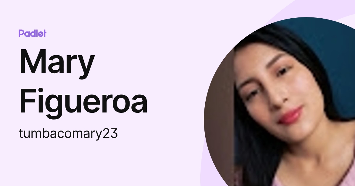 Mary Figueroa (tumbacomary23) profile | Padlet