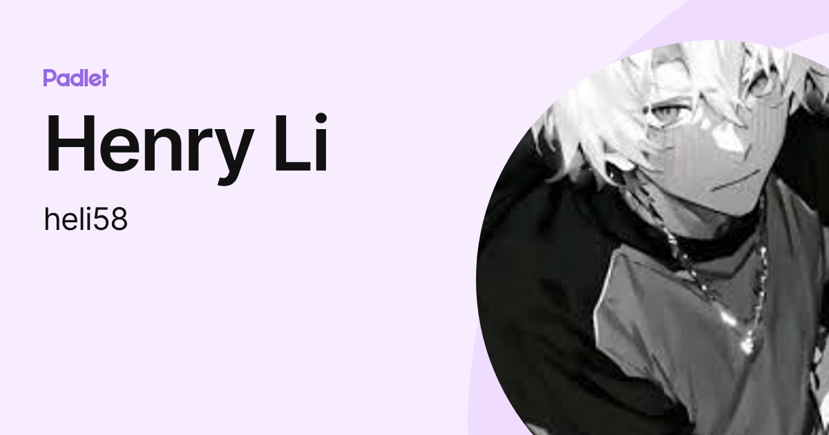 Henry Li (heli58) profile | Padlet