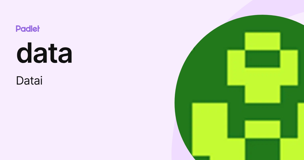 data (Datai) profile | Padlet