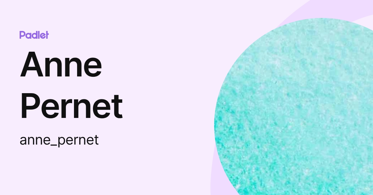 Anne Pernet (anne_pernet) profile | Padlet