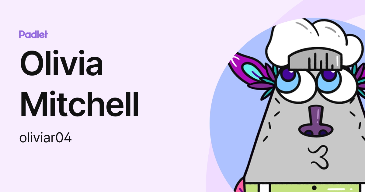 Olivia Mitchell (oliviar04) profile | Padlet