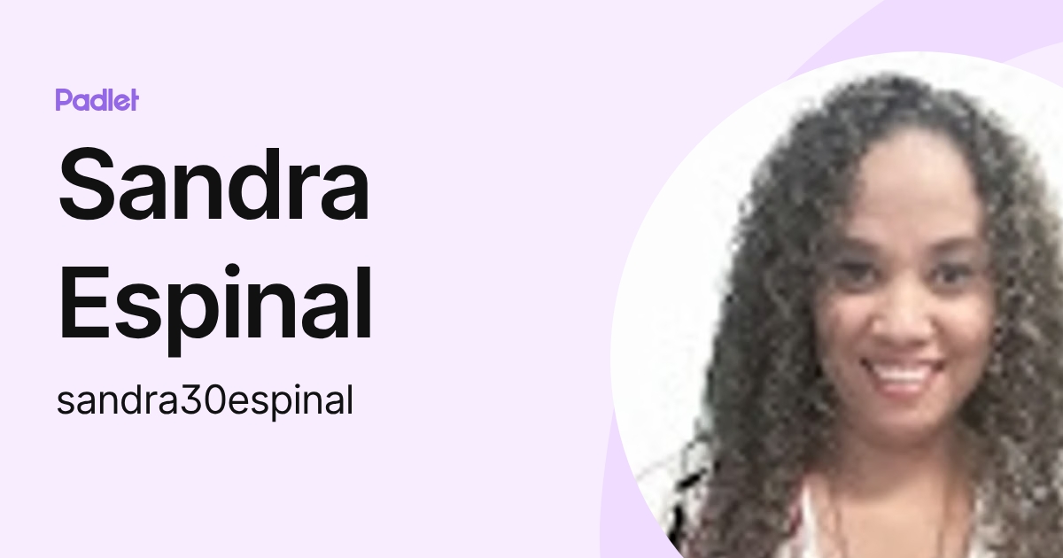 Sandra Espinal (sandra30espinal) profile | Padlet