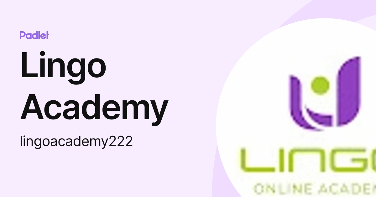 Lingo Academy (lingoacademy222) profile | Padlet