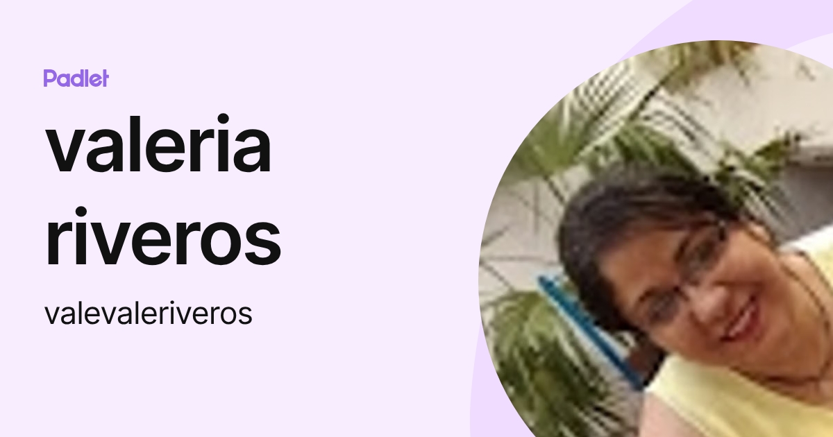 valeria riveros (valevaleriveros) profile | Padlet