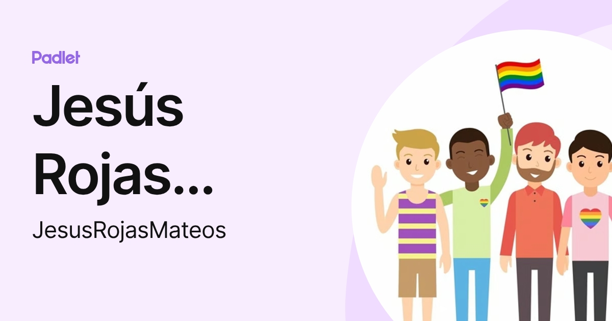 Jesús Rojas Mateos (JesusRojasMateos) profile | Padlet