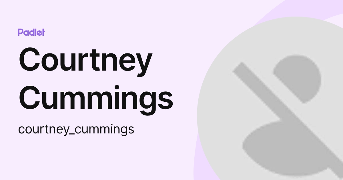 Courtney Cummings (courtney_cummings) profile Padlet