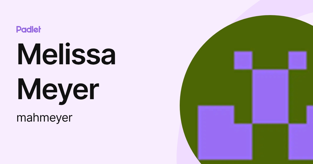 Melissa Meyer (mahmeyer) profile | Padlet