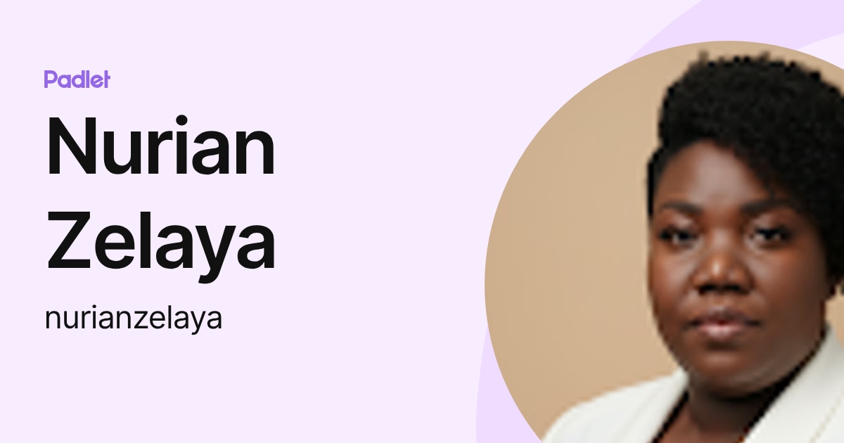 Nurian Zelaya (nurianzelaya) profile | Padlet