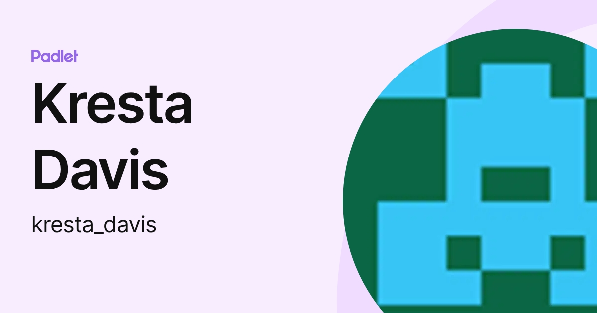 Kresta Davis (kresta_davis) profile | Padlet