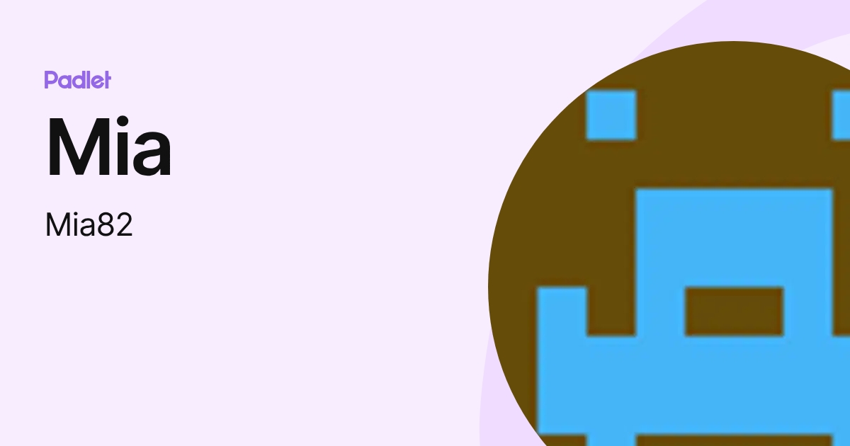 Mia (Mia82) profile | Padlet